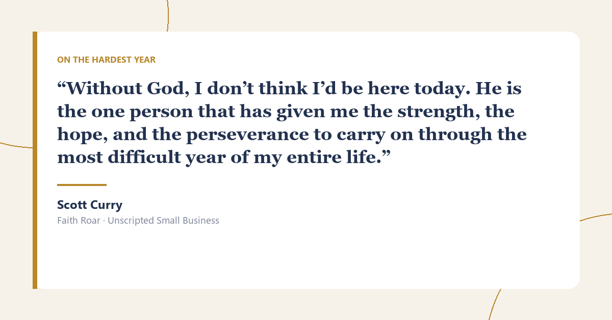 Scott Curry quote card crediting God with the strength, hope and perseverance to carry on through the most difficult year of his life.